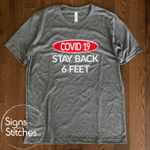 Load image into Gallery viewer, STAY BACK - Unisex