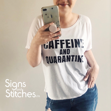 Load image into Gallery viewer, CAFFEINE AND QUARANTINE